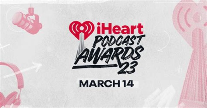 iHeartMedia Reveals Nominees For 2024 iHeartPodcast Awards